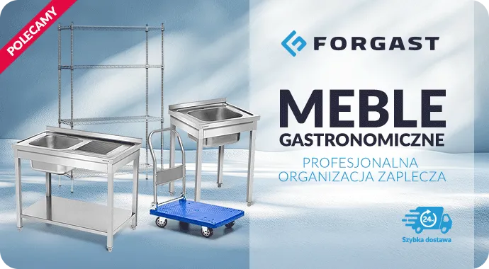 Meble gastronomiczne - Profesjonalna organizacja zaplecza